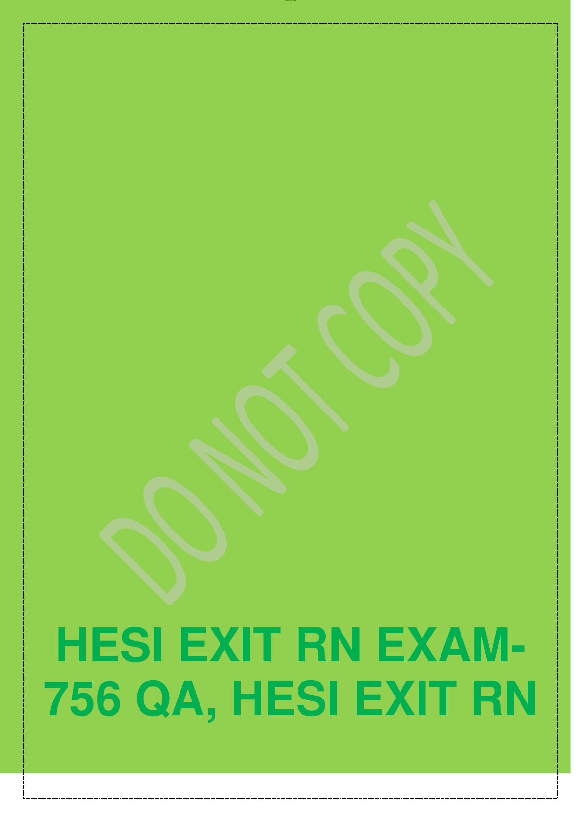 Preview image for HESI EXIT RN EXAM-756 QA, HESI EXIT RN Exam(Version 1 to Version 7) HESI EXIT RN Exam V1-V7,Verified document to secure high score | Latest2020/ 